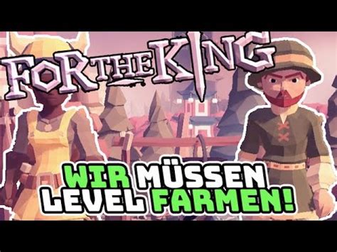 Wir M Ssen Level Farmen Season For The King Let S Play