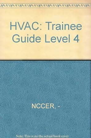 HVAC Trainee Guide Level 4 NCCER 9780131026124 Amazon Books