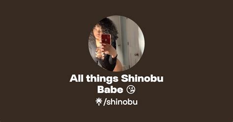 All Things Shinobu Babe Find All Things Shinobu Babe Onlyfans Linktree