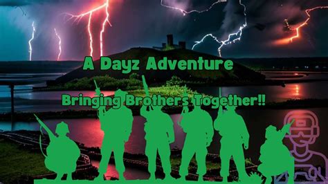 A Dayz Adventure Bringing Brothers Together Youtube