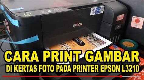 Cara Print Gambar Di Kertas Foto Pada Printer Epson L Youtube