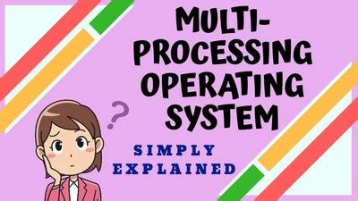 Multiprocessing Operating System Easy Explanation Using Animation