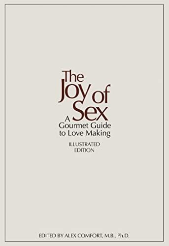 The Joy Of Sex Th Anniversary Edition Alex Comfort Abebooks