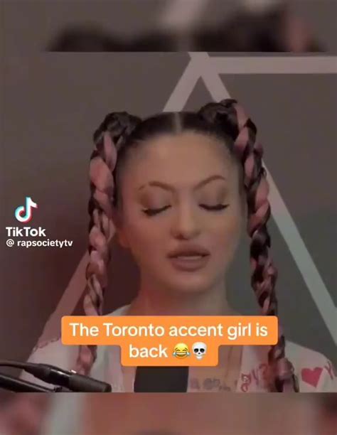 Tiktok Rapsocienyty The Toronto Accent Girl Is Back Ifunny