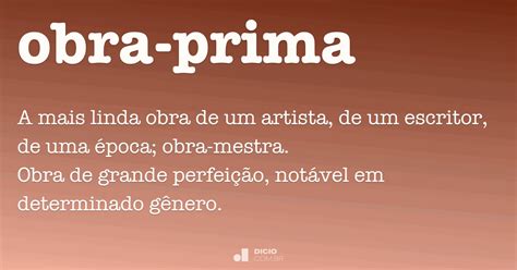 Significado De Obra Prima - Obra-prima - Dicio, Dicionário Online de Português