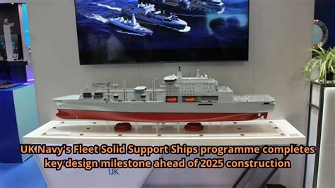 uk navys fleet solid support ships programme completes key design