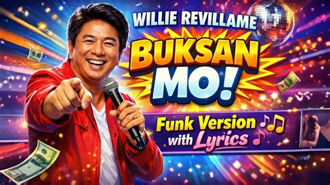 Buksan Mo Papasukin Ako Willie Revillame Funk Version With Lyrics
