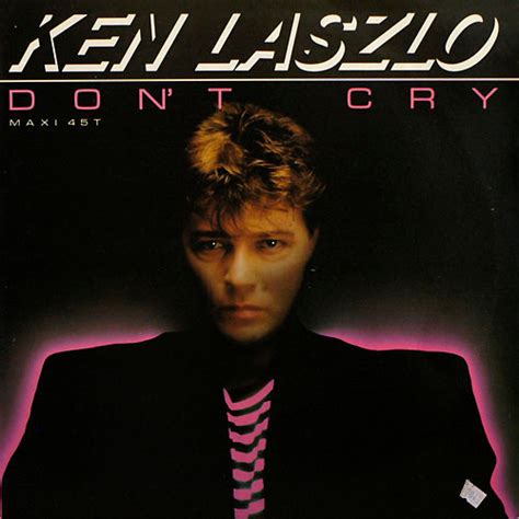 Ken Laszlo – Don't Cry – Vinyl (12", 45 RPM, Maxi-Single), 1986 [r99987 ...