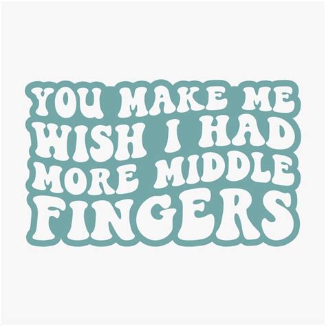 Premium Vector You Make Me Wish I Had More Middle Fingers Retro T Shirt