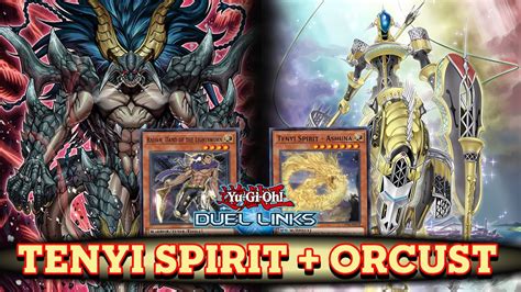 TENYI SPIRIT ORCUST AFTER BAN DUEL LINKS DECK RANKED DUEL