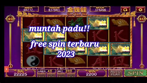 Padu Terbaru JIN QIAN WA Bagi Full Free Spin Frame Muntah Auto