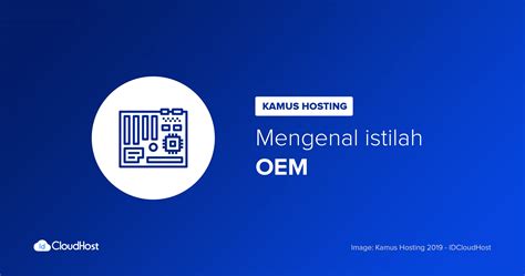original equipment manufacturer kamus hosting idcloudhost