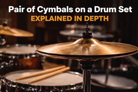 The Anatomy Of A Pair Of Cymbals On A Drum Set Sound Science And Selection