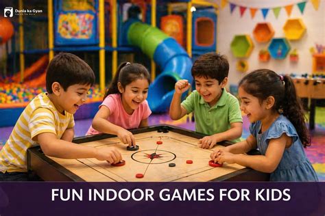 fun indoor games  kids  play  home easily dunia ka gyan
