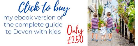 33 Things To Do In Devon In The Rain With Kids Mummytravels