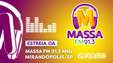 Estreia da Massa FM 91 3 MHz Mirandópolis SP 29 06 20 YouTube