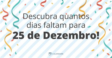Falta Quantos Dias Para 25 De Setembro - Descubra quantos dias faltam para 25 de Dezembro - Calendarr