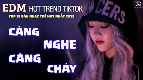 Thấm Thía Remix BXH Nhạc Trẻ EDM Hot Trend TRIỆU VIEW Top 15 Bản EDM Top Xu Hướng 2025 YouTube