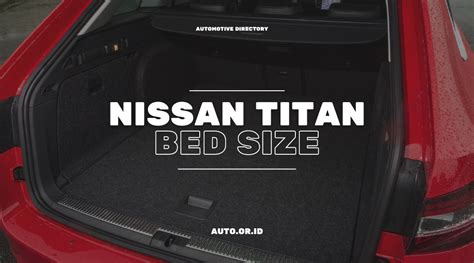 Nissan Titan Bed Size Built For Work Automobile Directory
