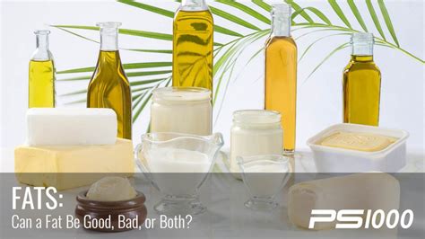 Bad Fat vs. Good Fat » PS1000 Blog