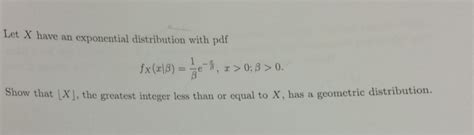 Solved Let X Have An Exponential Distribution With Pdf Chegg