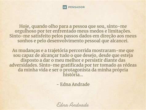 Hoje Quando Olho Para A Pessoa Que Edna Andrade Pensador