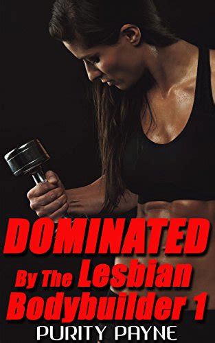 Dominated By The Lesbian Bodybuilder Rough Lesbian Domination EBook Payne Purity Amazon