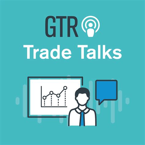 Gtr Trade Talks Global Trade Review