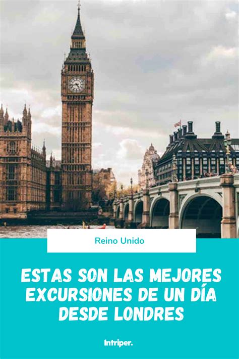 Estas son las mejores excursiones de un día desde Londres Big ben