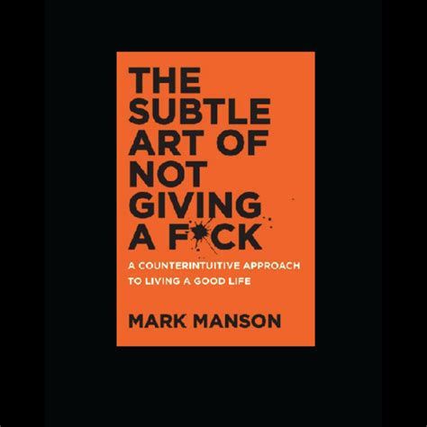 Resensi Buku Subtle Art Of Not Giving A Fuck Mark Manson