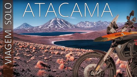 ATACAMA Em 5 Minutos Viagem De Moto Dos Melhores Momentos Aos