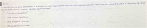 Solved Point Colorblindness In A Sex Linked Trait A Man With Normal
