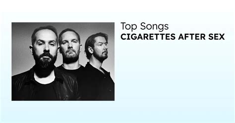 Top Songs Cigarettes After Sex Cigarettes After Sex tải mp3 lời bài hát NhacCuaTui
