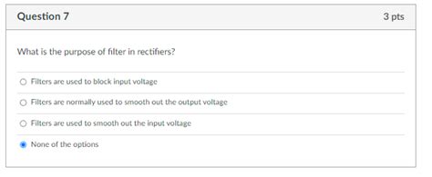 Solved What Is The Purpose Of Filter In Rectifiers Filters Chegg