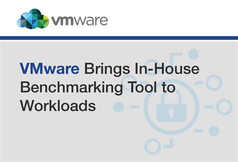 VMware Brings In House Benchmarking Tool To Workloads ServIT