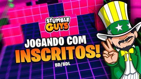 STUMBLE GUYS AO VIVO JOGANDO INSCRITOSTIO SAN Tv YouTube