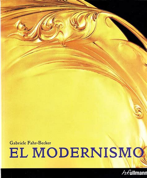 El Modernismo Gabriele Fahr Becker Editor Amazon Es Libros