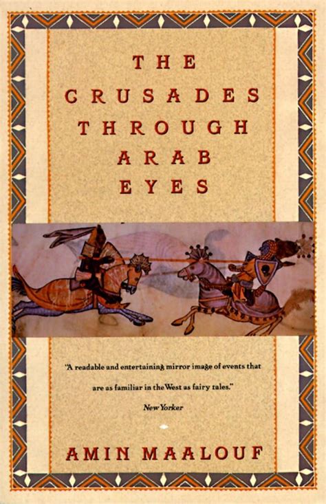 Amin Maalouf The Crusades Through Arab Eyes