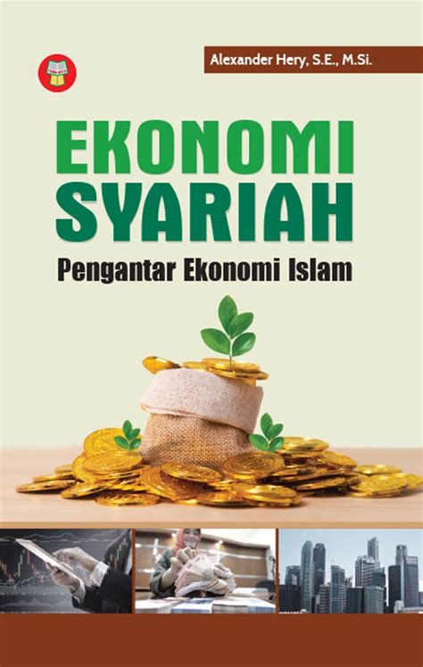 Jual Buku Ekonomi Syariah Pengantar Ekonomi Islam Karya Alexander Hery