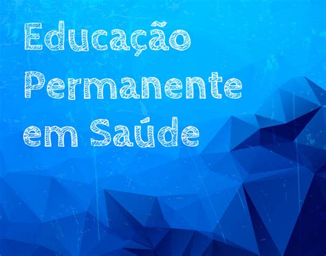 Sus Pol Tica Nacional De Educa O Permanente Em Sa De Retomada No