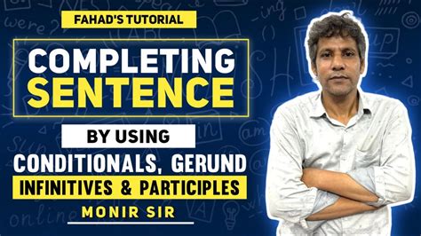 Completing Sentence Using Conditionals Gerund Infinitives And