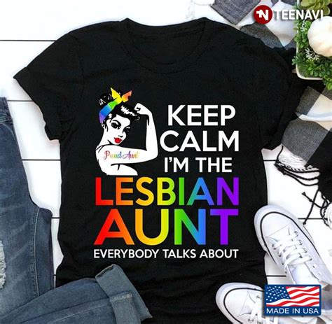 Keep Calm I M The Lesbian Aunt Everybody Talks About Proud Aunt LGBT TeeNavi Reviews On Judge Me