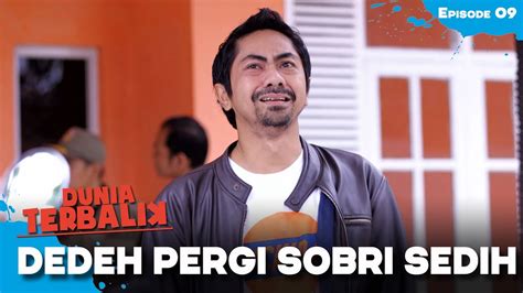 Kepergian Dedeh Buat Sobri Menangis Dunia Terbalik Eps