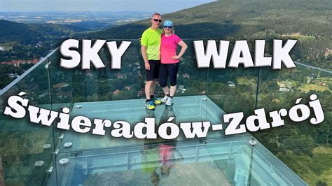 Sky Walk Wierad W Zdr J Cie Ka W Chmurach I Moc Atrakcji G Ry