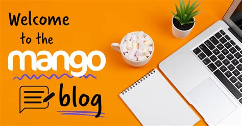Welcome To Mango Direct Marketings Brand New Blog Mango