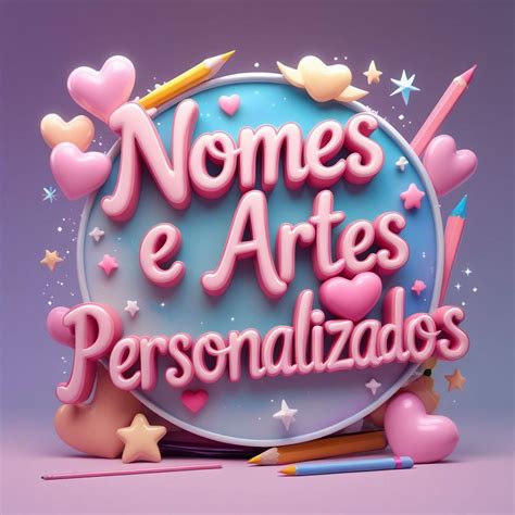 Nomes Personalizadas - Nomes e artes personalizados