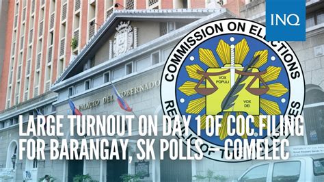 Large Turnout On Day Of Coc Filing For Barangay Sk Polls Comelec