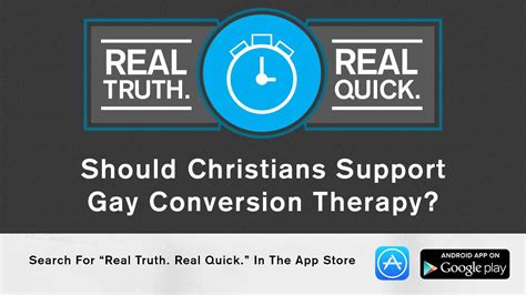 Gay Conversion Therapy Real Truth Real Quick