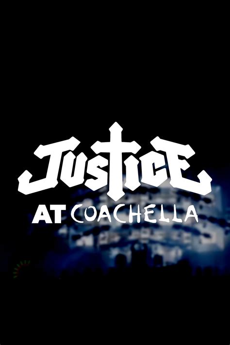 Justice Live At Coachella 2024 W1 2024 Posters — The Movie