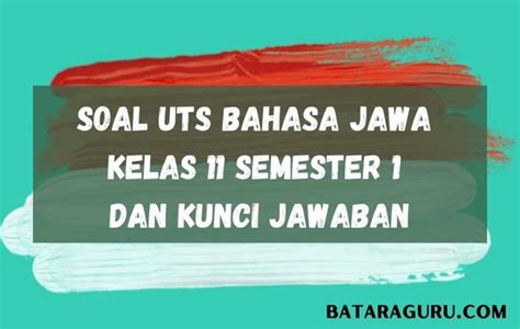 Soal Pts Bahasa Jawa Kelas Semester Kurikulum Bataraguru